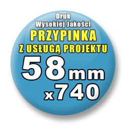 Przypinki 740 szt. / Buttony Badziki Na Zamówienie / Twój Wzór Logo Foto Projekt / 58 mm.