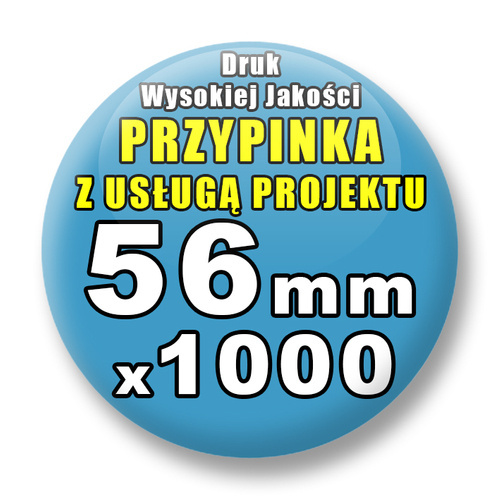Przypinki 1000 szt. / Buttony Badziki Na Zamówienie / Twój Wzór Logo Foto Projekt / 56 mm.