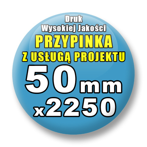 Przypinki 2250 szt. / Buttony Badziki Na Zamówienie / Twój Wzór Logo Foto Projekt / 50 mm.