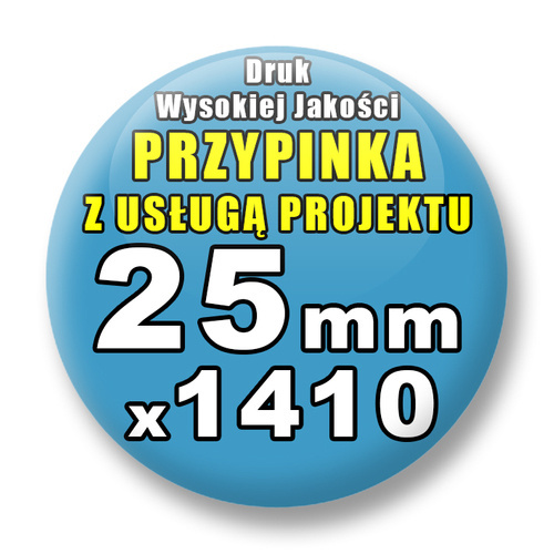 Przypinki 1410 szt. / Buttony Badziki Na Zamówienie / Twój Wzór Logo Foto Projekt / 25 mm.