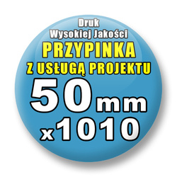 Przypinki 1010 szt. / Buttony Badziki Na Zamówienie / Twój Wzór Logo Foto Projekt / 50 mm.