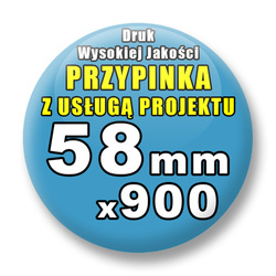 Przypinki 900 szt. / Buttony Badziki Na Zamówienie / Twój Wzór Logo Foto Projekt / 58 mm.