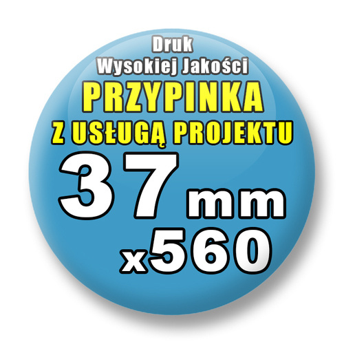 Przypinki 560 szt. / Buttony Badziki Na Zamówienie / Twój Wzór Logo Foto Projekt / 37 mm.