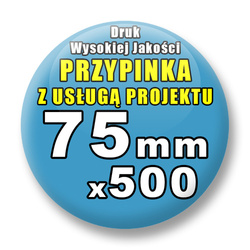Przypinki 500 szt. / Buttony Badziki Na Zamówienie / Twój Wzór Logo Foto Projekt / 75 mm.