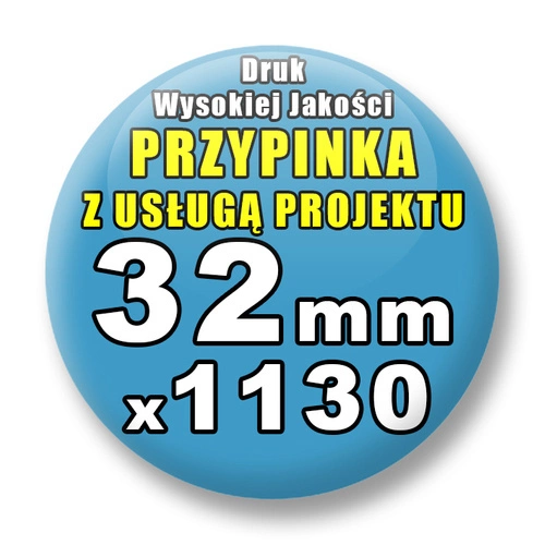 Przypinki 1130 szt. / Buttony Badziki Na Zamówienie / Twój Wzór Logo Foto Projekt / 32 mm.
