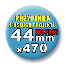 Przypinki 470 szt. Ekspres 24h / Buttony Badziki Reklamowe Na Zamówienie / Twój Wzór Logo Foto Projekt / 44 mm