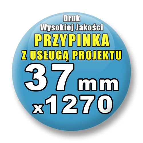 Przypinki 1270 szt. / Buttony Badziki Na Zamówienie / Twój Wzór Logo Foto Projekt / 37 mm.