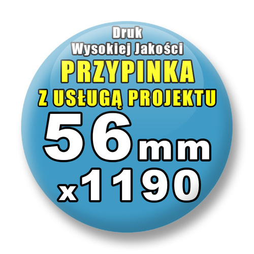 Przypinki 1190 szt. / Buttony Badziki Na Zamówienie / Twój Wzór Logo Foto Projekt / 56 mm.